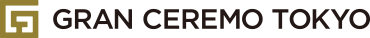 GRAN CEREMO TOKYO
